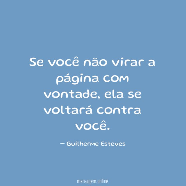 Se você não virar a página com vontade