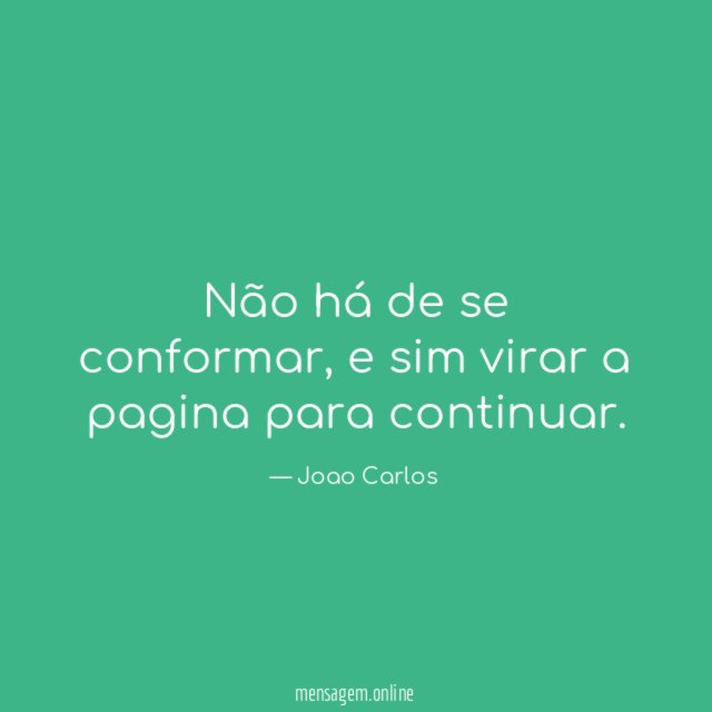 Não há de se conformar