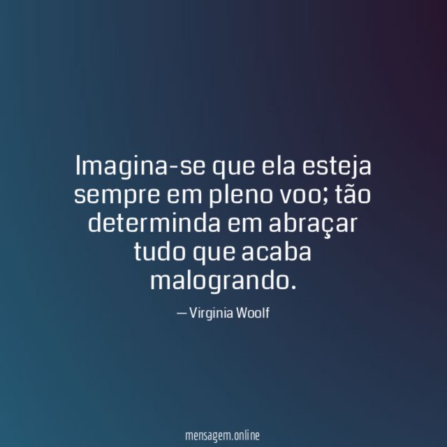 Imagina-se que ela esteja sempre em pleno voo
