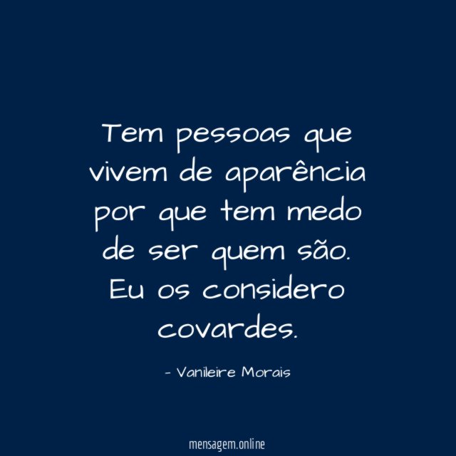 Tem pessoas que vivem de aparência por que