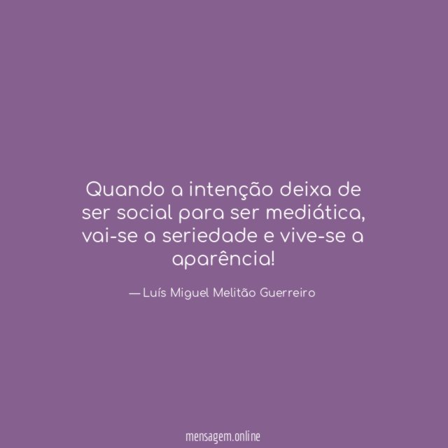 Quando a intenção deixa de ser social para ser mediática