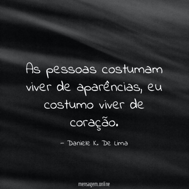 As pessoas costumam viver de aparências
