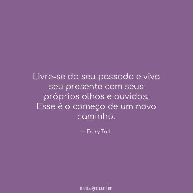 Livre-se do seu passado e viva seu presente
