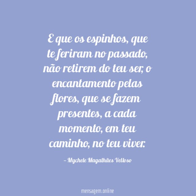 E que os espinhos