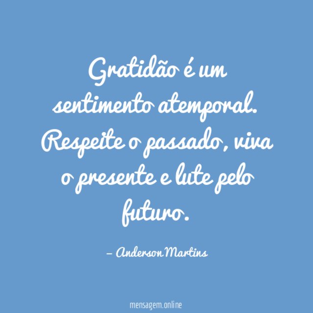 Gratidão é um sentimento atemporal