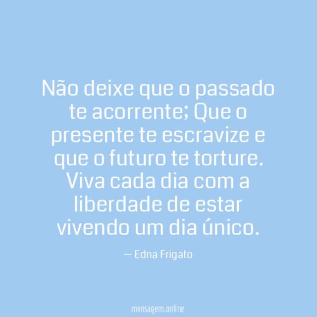 Não deixe que o passado te acorrente