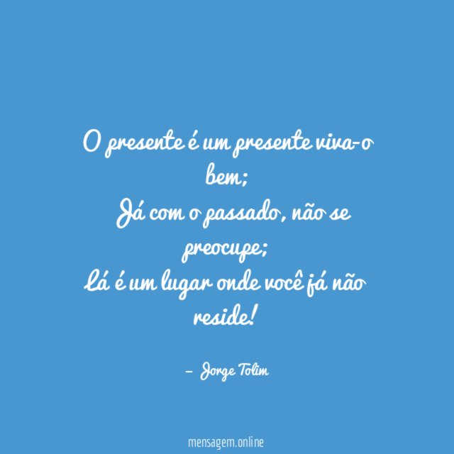 O presente é um presente viva-o bem
