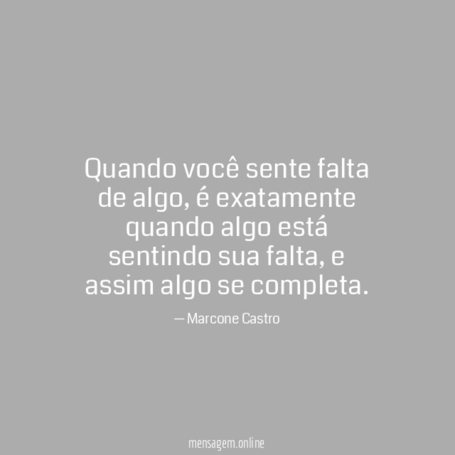 Quando você sente falta de algo