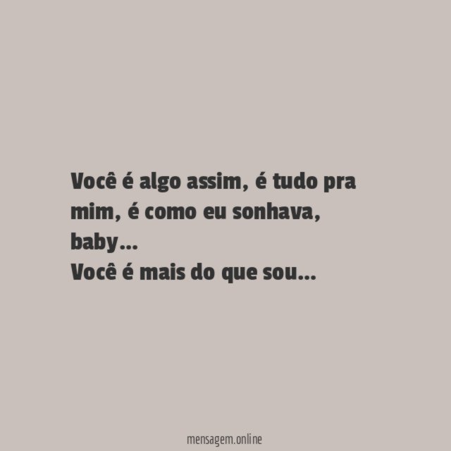 Você é algo assim