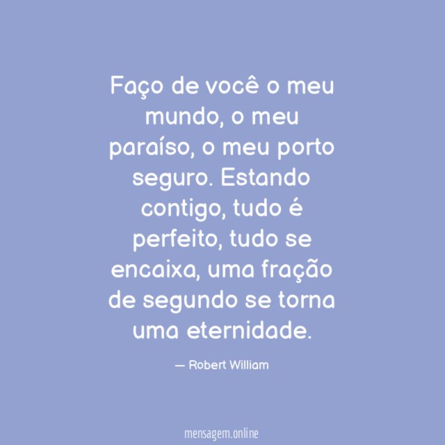 Faço de você o meu mundo