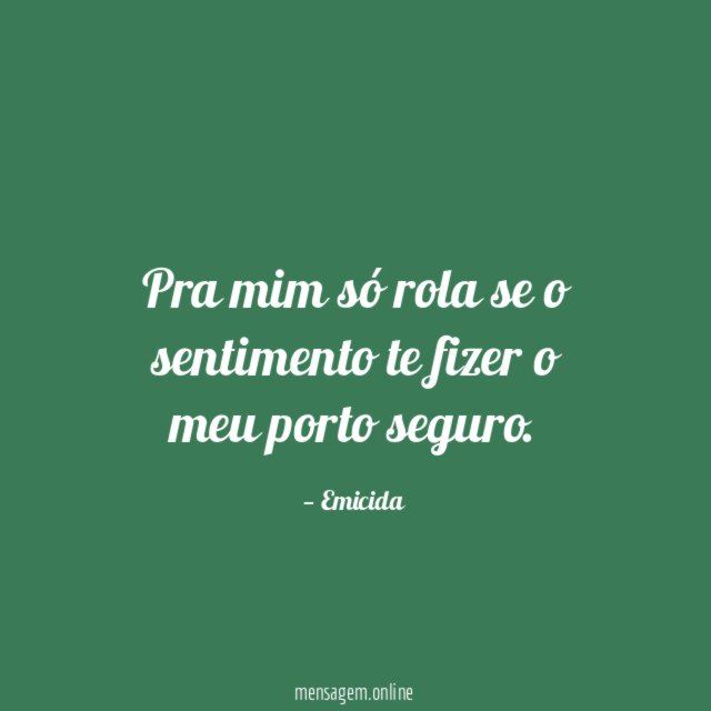 Pra mim só rola se o sentimento te