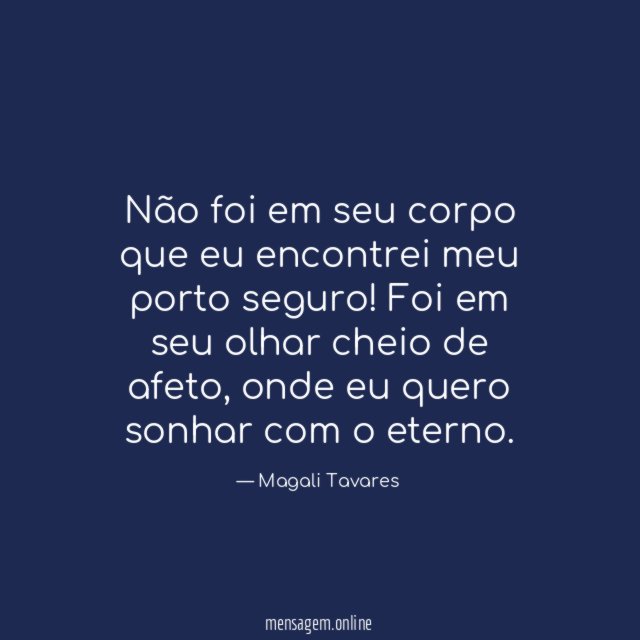 Não foi em seu corpo que eu encontrei meu porto seguro