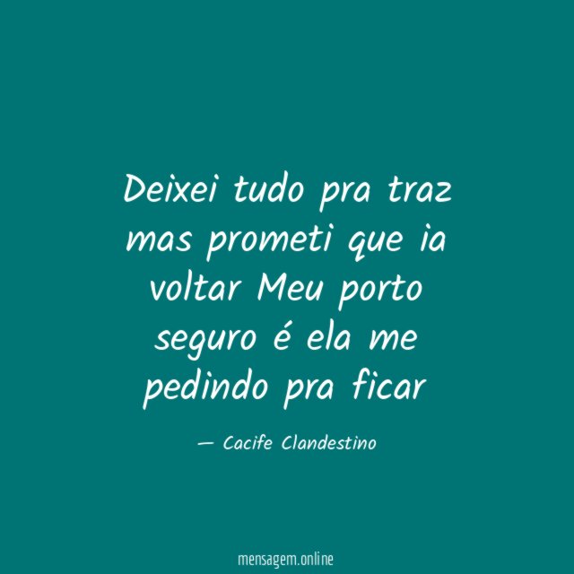 Deixei tudo pra traz mas prometi que ia