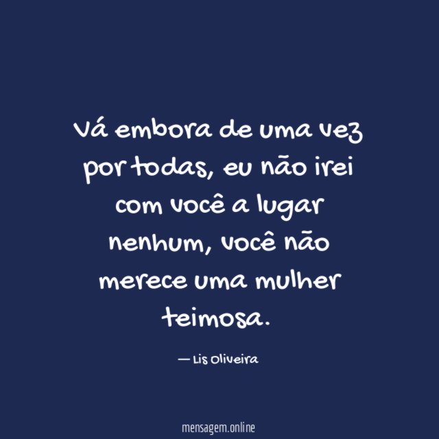 Vá embora de uma vez por todas