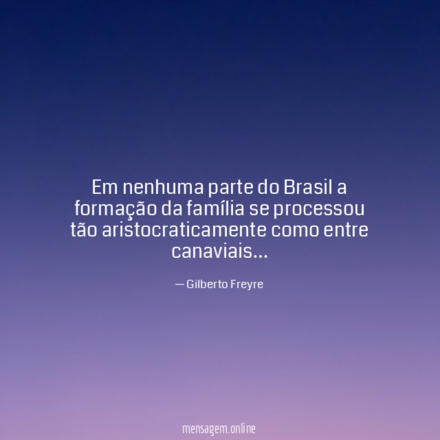 Em nenhuma parte do Brasil a formação da