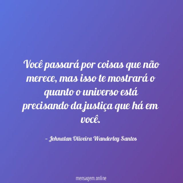 Você passará por coisas que não merece
