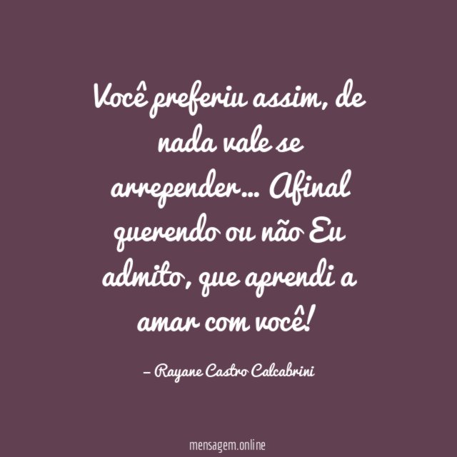 Você preferiu assim