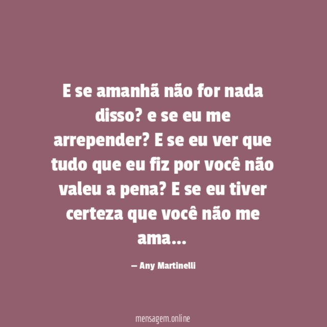 E se amanhã não for nada disso