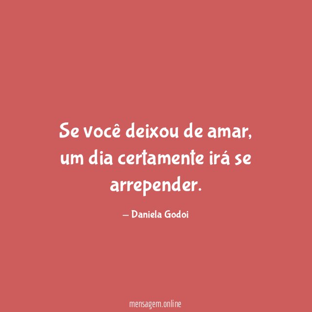 Se você deixou de amar