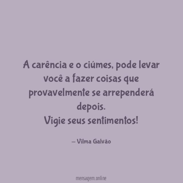 A carência e o ciúmes