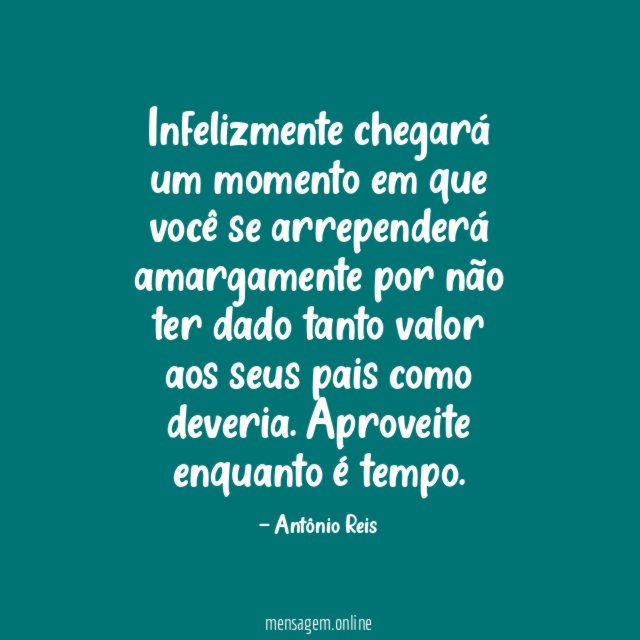 Infelizmente chegará um momento em que você se