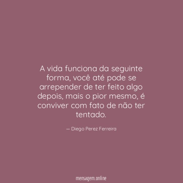 A vida funciona da seguinte forma