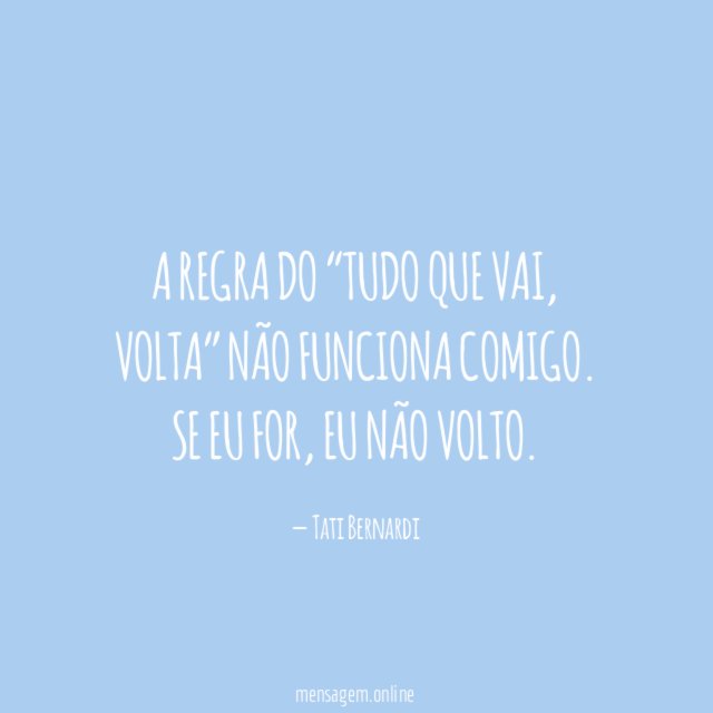 A regra do “tudo que vai