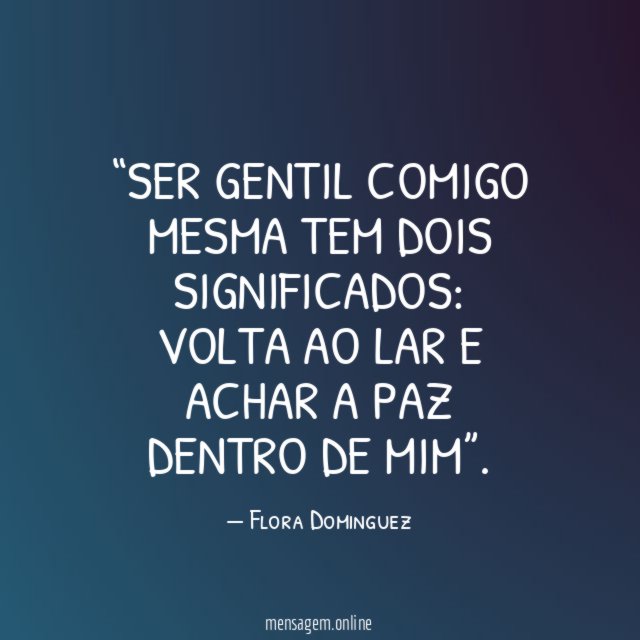 Ser gentil comigo mesma tem dois significados