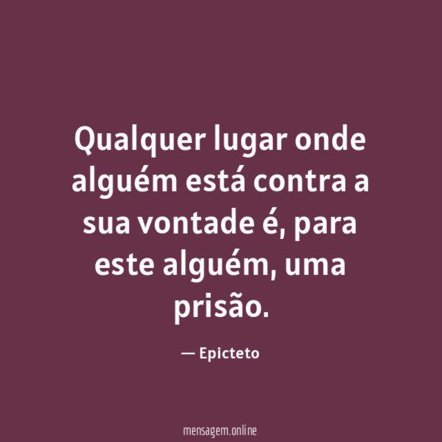 Qualquer lugar onde alguém está contra a sua vontade é