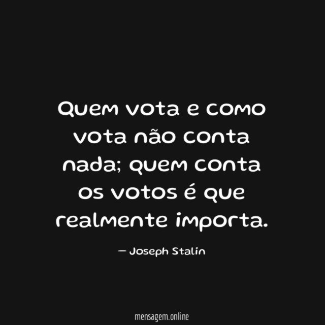 Quem vota e como vota não conta nada