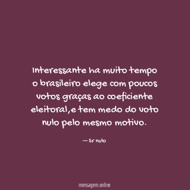 Interessante ha muito tempo o brasileiro elege com