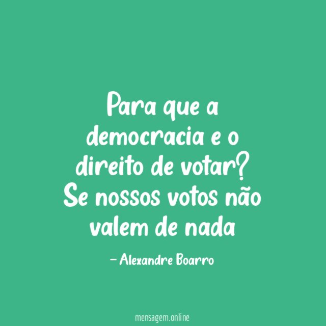 Para que a democracia e o direito de votar