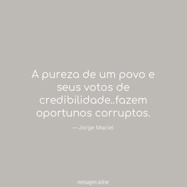 A pureza de um povo e seus votos de credibilidade