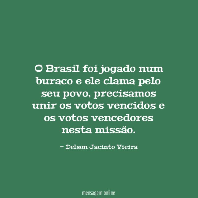 O Brasil foi jogado num buraco e ele clama pelo seu povo