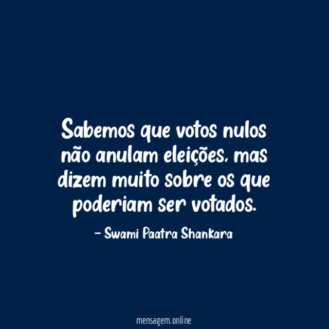 Sabemos que votos nulos não anulam eleições