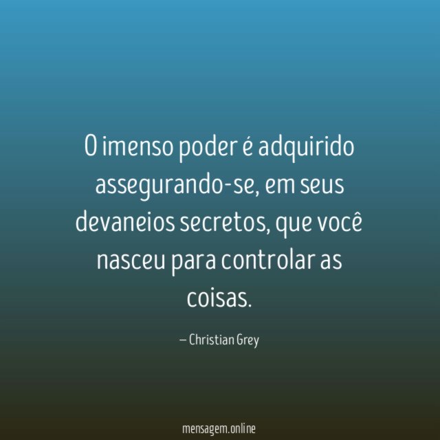 O imenso poder é adquirido assegurando-se
