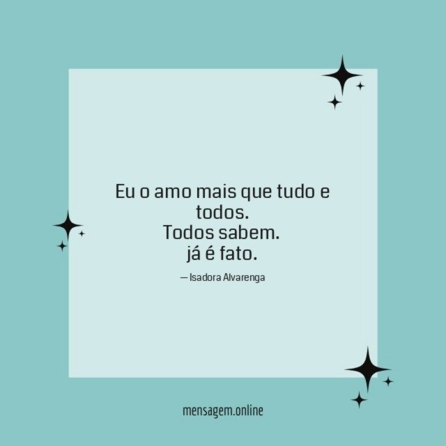 Eu o amo mais que tudo e todos