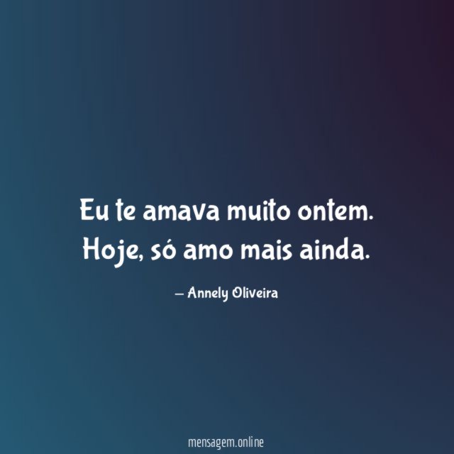 Eu te amava muito ontem