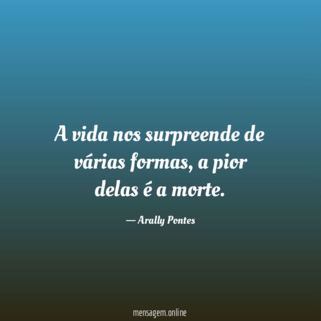 A vida nos surpreende de várias formas