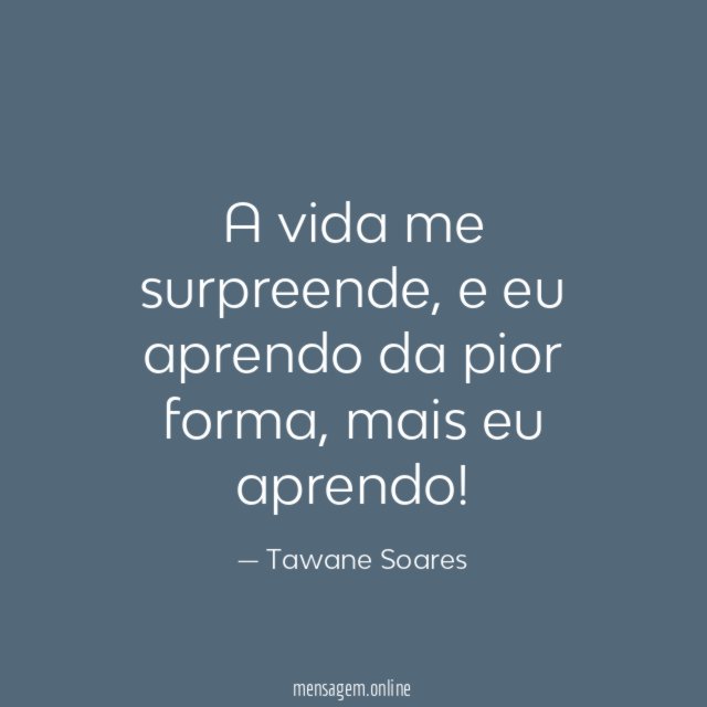 A vida me surpreende