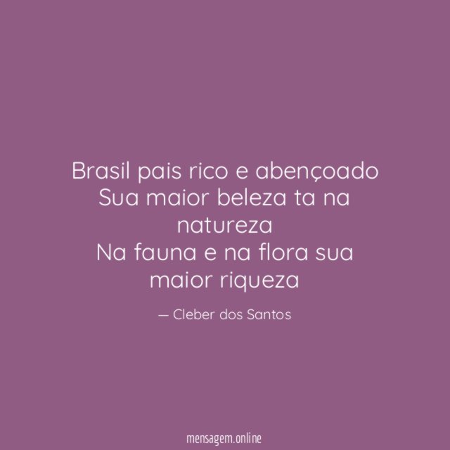 Brasil pais rico e abençoado Sua maior beleza ta