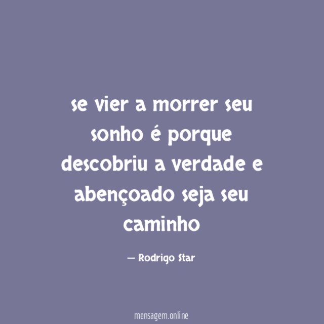 se vier a morrer seu sonho é porque
