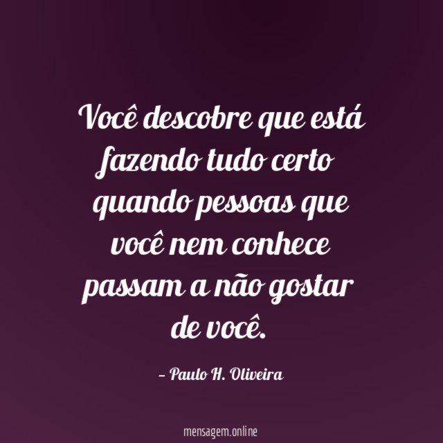 Você descobre que está fazendo tudo certo quando