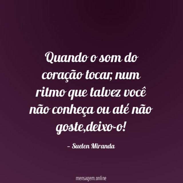 Quando o som do coração tocar