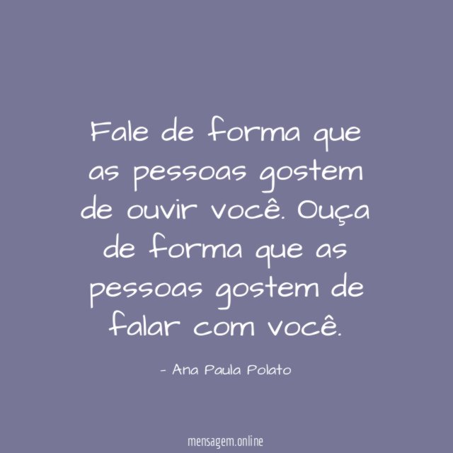 Fale de forma que as pessoas gostem de ouvir você