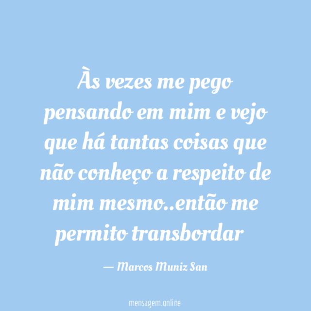 Às vezes me pego pensando em mim