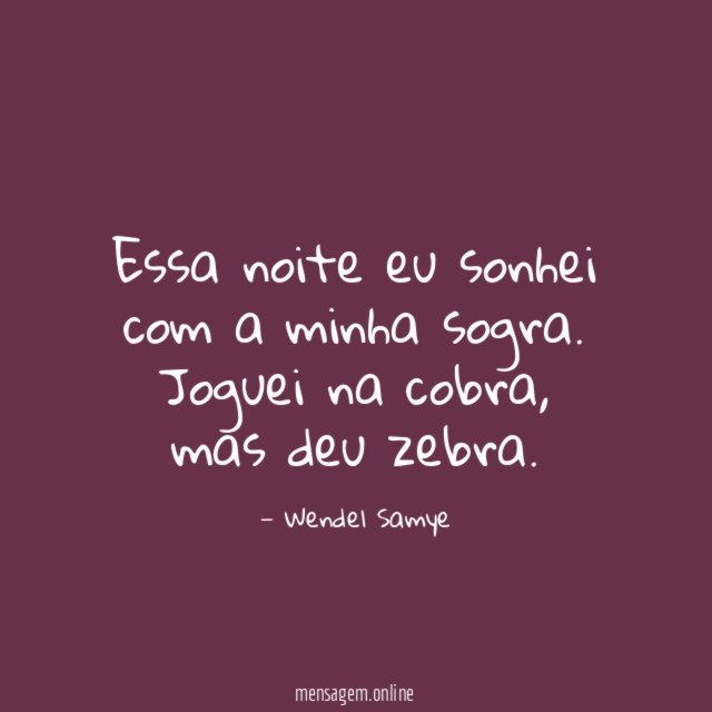 Essa noite eu sonhei com a minha sogra