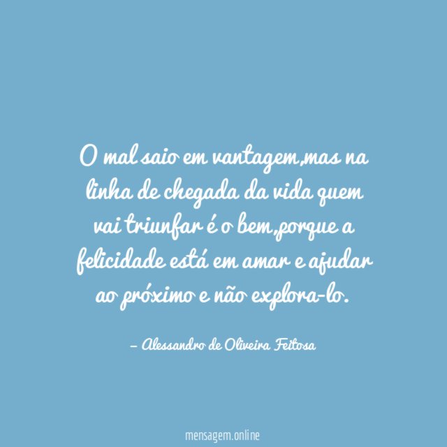 O mal saio em vantagem