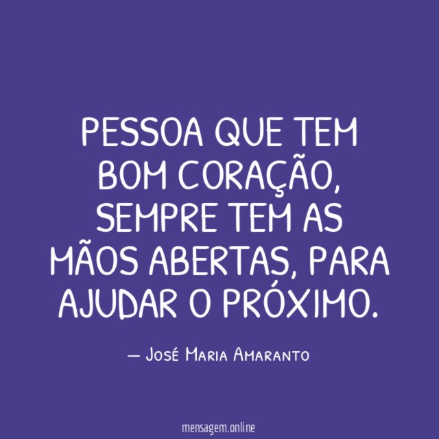 Pessoa que tem bom coração