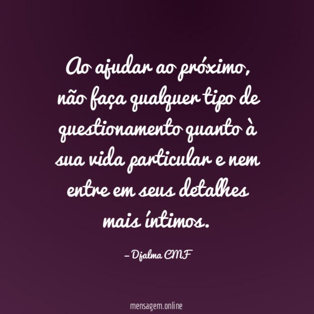 Ao ajudar ao próximo